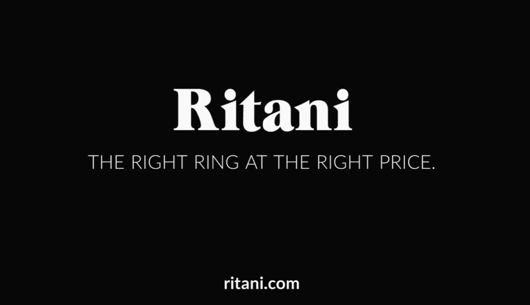 Image of a black screen with the Ritani logo and text that says "The Right Ring at the Right Price"